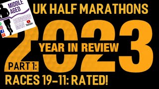 UK Half Marathons 2023 Reviewed ampRated Part One Races 19 to 11thTrail amp Half Marathon Review [upl. by Airamahs]