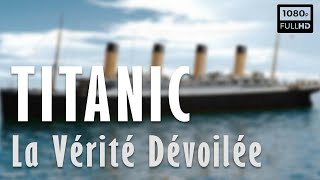 🚢 Titanic La Vérité Dévoilée  Documentaire Histoire amp Découverte  France 5 2017 [upl. by Nnylyma319]