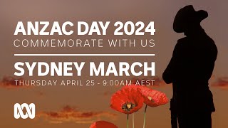 LIVE Sydney March  Anzac Day 2024 🎖️  OFFICIAL BROADCAST  ABC Australia [upl. by Hazlip]