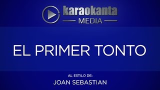 Karaokanta  Joan Sebastian  El primer tonto [upl. by Namreg]