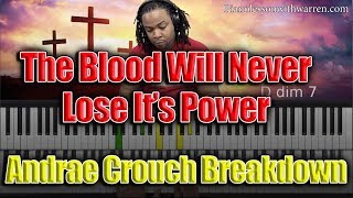 The Blood Will Never Lose Its Power  Andrae Crouch Breakdown [upl. by Otis]