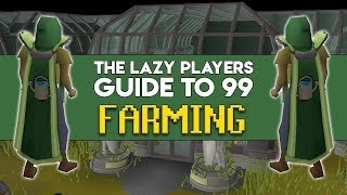 The Lazy Players Guide to 99 Farming [upl. by Auhesoj]