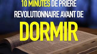 10 MINUTES DE PRIERE AVANT DE DORMIR [upl. by Gean]