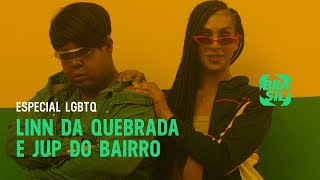 Linn da Quebrada e Jup do Bairro l Especial LGBTQ [upl. by Arrol425]