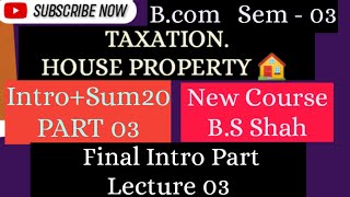 Lecture 3 Intro Part 3Sum 20  House Property Sem 03  Nep 2020 directtax houseproperty kskvku [upl. by Aicillyhp16]