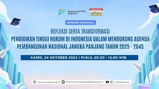 Seminar Nasional Refleksi Serta Transformasi Pendidikan Tinggi Hukum di Indonesia [upl. by Tezil465]