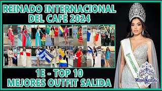 Reinado Internacional del Café 2024  1E  Top 10 Mejores Outfit de Salida [upl. by Conan]