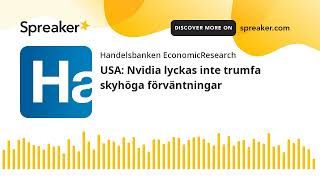 USA Nvidia lyckas inte trumfa skyhöga förväntningar [upl. by Riada]