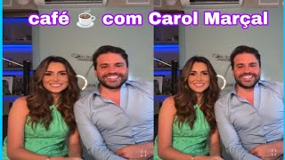 CAFÉ ☕ COM CAROL MARÇAL [upl. by Moth817]