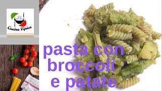 pasta broccoli patate cucinatipica [upl. by Menard]