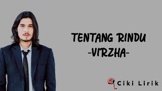 Virzha  Tentang Rindu  Lirik Lagu [upl. by Akers]