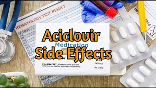 Aciclovir Side Effects [upl. by Nylad]