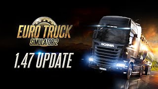 Euro Truck Simulator 2  147 Update Changelog Video [upl. by Arbmik]