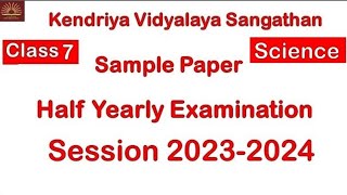 HALF YEARLY EXAM Science Class 7 Question Paper ll 2024  2025 ll NCERT ll KV ll KV GROUP TEACHER [upl. by Virge]