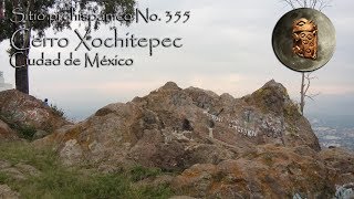 Sitio prehispánico No 355 Cerro Xochitepec Ciudad de México [upl. by Reube]