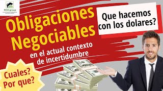 ✅OBLIGACIONES NEGOCIABLES en contexto de incertidumbre✅ Cuales y por que 🤔 [upl. by Ardnaiek]