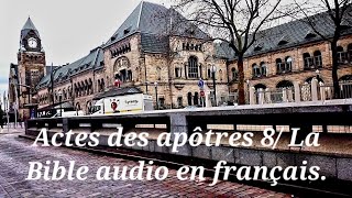 Actes des apôtres 8 La Bible audio en français [upl. by Conni694]