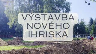 VÝSTAVBA NOVÉHO IHRISKA [upl. by Edak105]