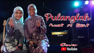 Amoi ft Seri  Pulanglah  Cover [upl. by Annailuj641]