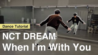 Tutorial NCT DREAM 엔시티 드림 When I’m With You｜Mirrored｜Explained｜Eng Count｜안무배우기｜튜토리얼｜안무설명 [upl. by Lange]