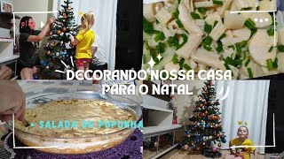 VLOG PREPARANDO NOSSA SALADA DE PUPUNHAPASTELÃOMONTAMOS NOSSA ÁRVORE DE NATAL 🌲DECORAÇÃO PRONTA [upl. by Tymes]