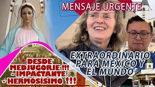 MENSAJE URGENTE Y EXTRAORDINARIO PARA MEXICO Y EL MUNDO DESDE MEDJUGORJE  IMPACTANTE HERMOSISIMO [upl. by Boj612]