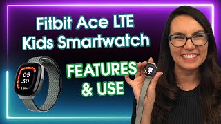 Smartwatch for kids Google Fitbit Ace LTE [upl. by Eimmis]