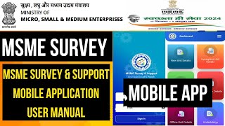 MSME SURVEY amp SUPPORT MOBILE APPLICATION PROCESS [upl. by Rosita767]