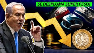 SE DESPLOMA SÚPER PESO IRÁN VS ISRAEL TUMBA BOLSAS MERCADOS A PIQUE ARMERÍAS DUPLICAN GANANCIA [upl. by Celio]