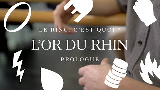 Le Ring cest quoi  Prologue  LOr du Rhin [upl. by Dnomaj128]