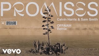 Calvin Harris Sam Smith  Promises OFFAIAH Remix Audio [upl. by Chrissie]