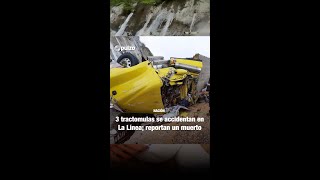 3 tractomulas se accidentaron en La Línea reportan un muerto  Pulzo [upl. by Geri563]