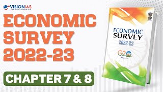 Economic Survey 202223 for UPSC  Chapter 7 amp 8 [upl. by Darrell]