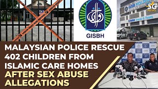 MALAYSIAN POLICE RESCUE 402 CHILDREN FROM ISLAMIC CARE HOMES AFTER SEX ABUSE ALLEGATIONS  SG NEWS [upl. by Leina652]