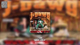 JDawg  Smokin amp Rollin FULL ALBUM [upl. by Euqinna]