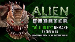 ACTION 02 Remake Alien Shooter World OST by Drex Wiln [upl. by Han]