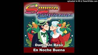 Sonora Tropicana Dame Un Beso En Noche Buena [upl. by Goebel]