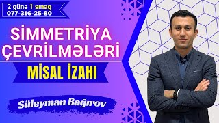 Simmetriya çevrilmələri Misal izahı Part 1 [upl. by Eseyt]