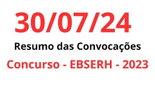 300724  Resumo das Convocações Concurso  EBSERH  2023 [upl. by Soren]