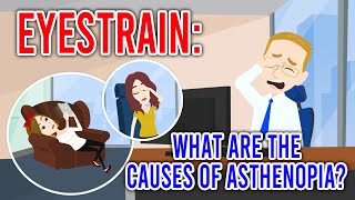 EYESTRAIN What are the Causes of Asthenopia [upl. by Meridel]