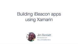 Building iBeacon Apps Using XamariniOS [upl. by Hoashis]