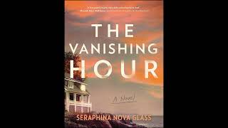 📖 The Vanishing Hour by Seraphina Nova Glass  Audiobook Mystery Thriller amp Suspense Full Length [upl. by Sonitnatsnoc499]