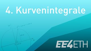 Kurvenintegrale  04 Komplexe Analysis  EE4ETH [upl. by Darwin695]