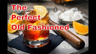 The Perfect Old Fashioned [upl. by Illona]