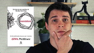 Resenha do livro quotEssencialismo A disciplinada busca por menosquot  Greg McKeown [upl. by Kosse]