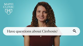 Ask Mayo Clinic Cirrhosis [upl. by Juliann]