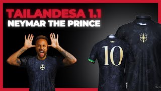 UNBOXING CAMISA DO BRASIL NEYMAR THE PRINCE  CAMISAS DE TIME TAILANDESAS 11 [upl. by Isacco187]