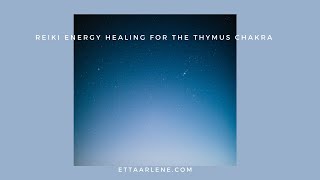 Reiki Energy Healing For The Thymus Minor Chakra quotHigher Heart Chakraquot [upl. by Ylra972]