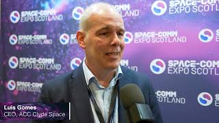 SpaceComm Expo Scotland Interview with Luis Gomes CEO ACC Clyde Space [upl. by Gnek]