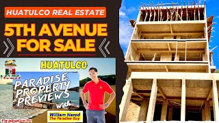 5th Ave Huatulco Real EstateQuinta Avenida bienes raíces Property Development OverviewParadiseGuy [upl. by Mitchiner]